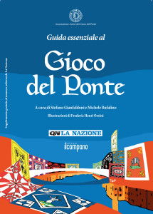 S.Gianfaldoni, M.Bufalino, Guida Essenziale al Gioco del Ponte, Edizioni Il Campano, 2016